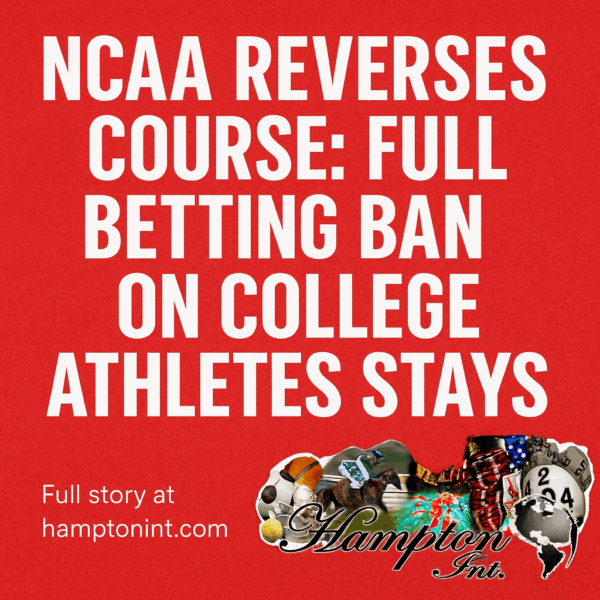 341-“NCAA Reverses Course: Full Betting Ban On College Athletes Stays”