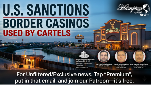 The House Always Wins (Until the Feds Arrive): U.S. Sanctions Border Casinos Used by Cartels