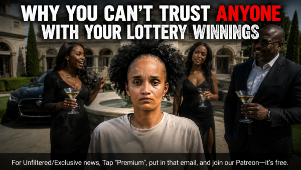The $2,700 Hustle: Why You Can’t Trust Anyone with Your Lottery Winnings