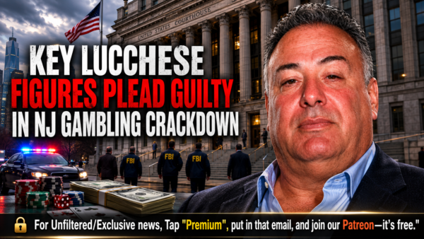 The End of the Line: Key Lucchese Figures Plead Guilty in NJ Gambling Crackdown