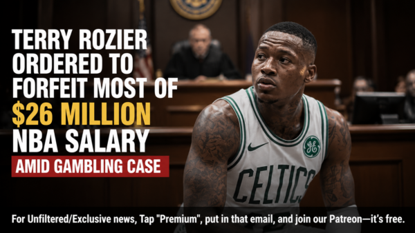 Terry Rozier Ordered to Forfeit Most of $26 Million NBA Salary Amid Gambling Case