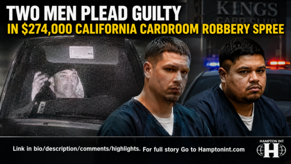 Justice Served: Two Men Plead Guilty in $274,000 California Cardroom Robbery Spree